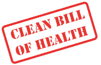 to be given a clean bill of health
